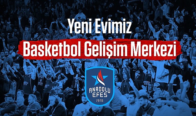 Anadolu Efes Spor Kulübü'nün yeni merkezi Basketbol Gelişim Merkezi – SPORT