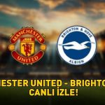 MANCHESTER UNITED – BRIGHTON MAÇI BEIN SPORTS 3 CANLI İZLE | Manchester United – Brighton maçı ne zaman, saat kaçta? Canlı yayın bilgileri!