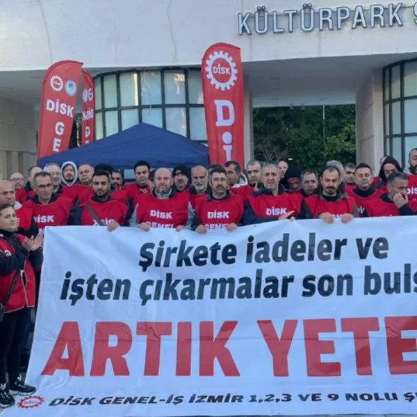 Basmane Kapısı’nda çadır kuran DİSK/ Genel-İş üyeleri: ‘İş arkadaşlarımız geri dönmeden pes etmeyeceğiz’